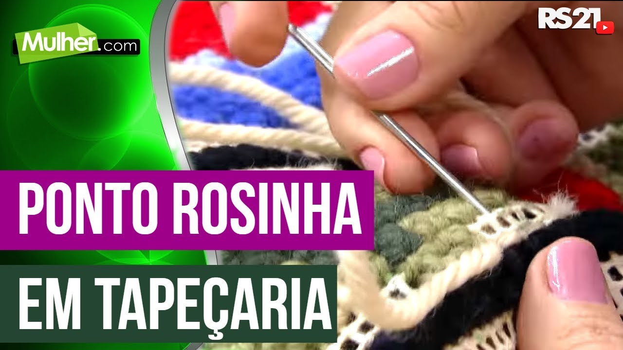 Mulher.com - 07.03.2016 - Ponto rosinha em tapeçaria - Ana Maria Sousa PT1