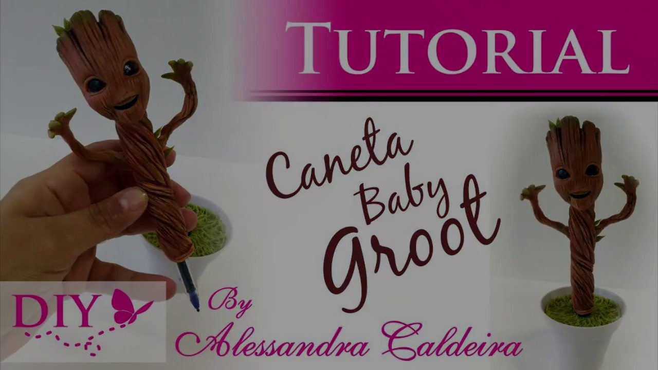 Tutorial caneta Baby Groot - By Alessandra Caldeira