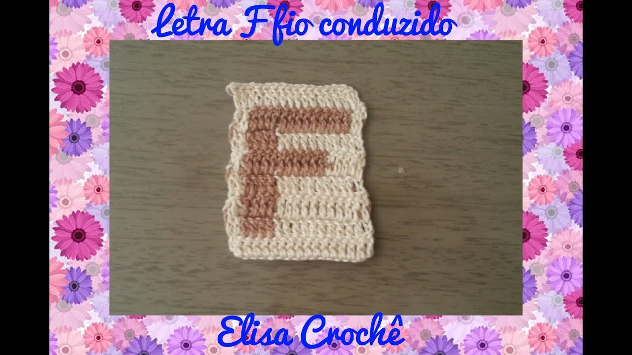 Letra F de crochê em fio conduzido # Elisa Crochê