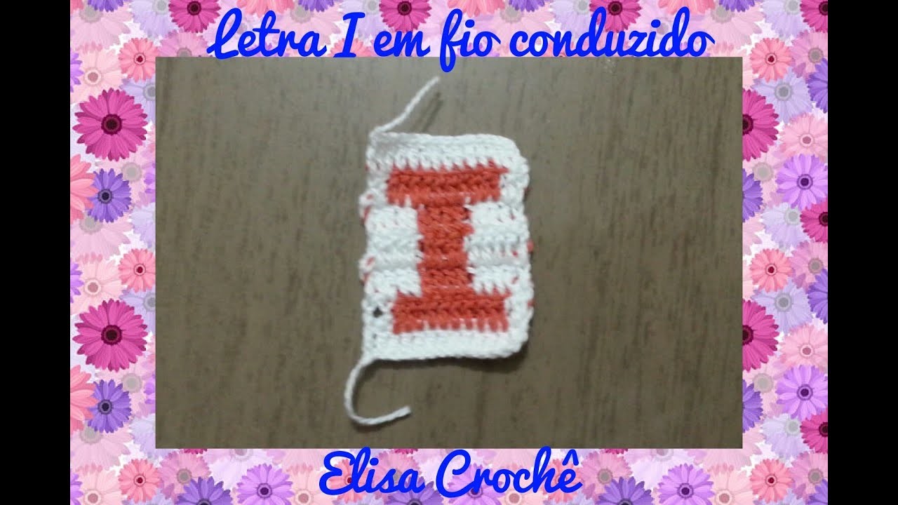 Letra I de crochê em fio conduzido # Elisa Crochê