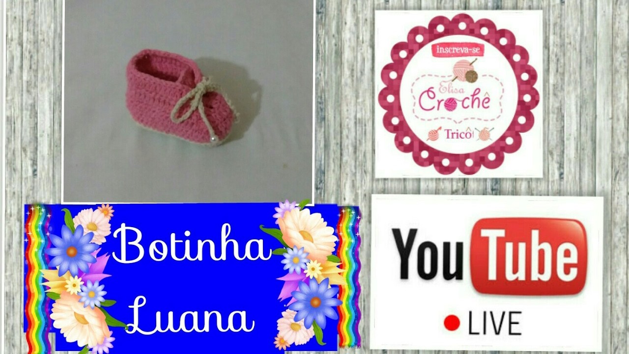 ???? Live: Botinha Luana De Crochê Para Iniciante # Elisa Crochê