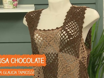 Blusa Chocolate em Crochê com Glaucia Tamiossi | Vitrine do Artesanato na TV - Rede Família