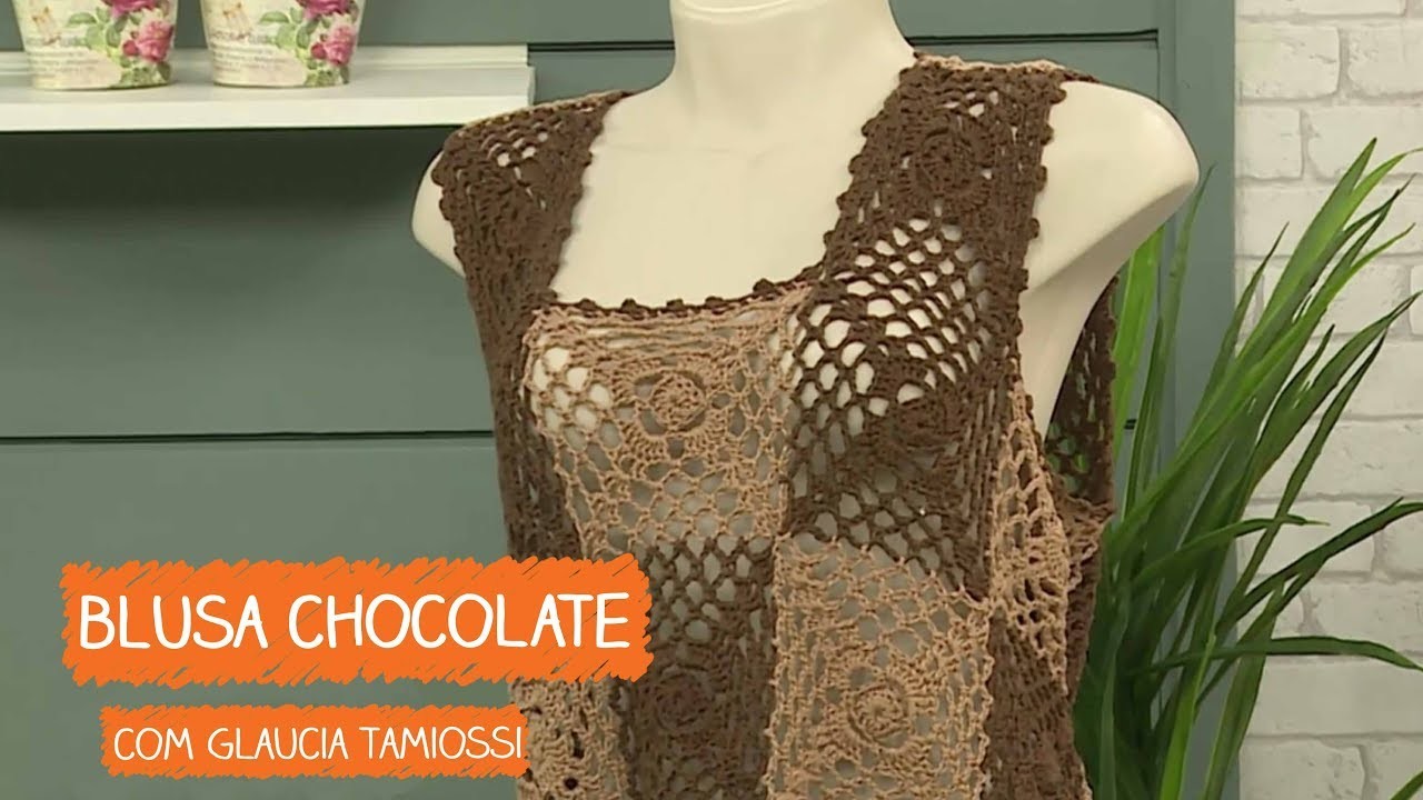 Blusa Chocolate em Crochê com Glaucia Tamiossi | Vitrine do Artesanato na TV - Rede Família