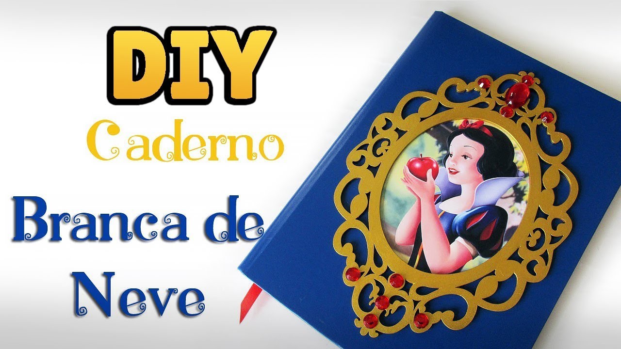 DIY: CADERNO BRANCA DE NEVE - Princesas Disney (Snow White Notebook Cover) #diydisney