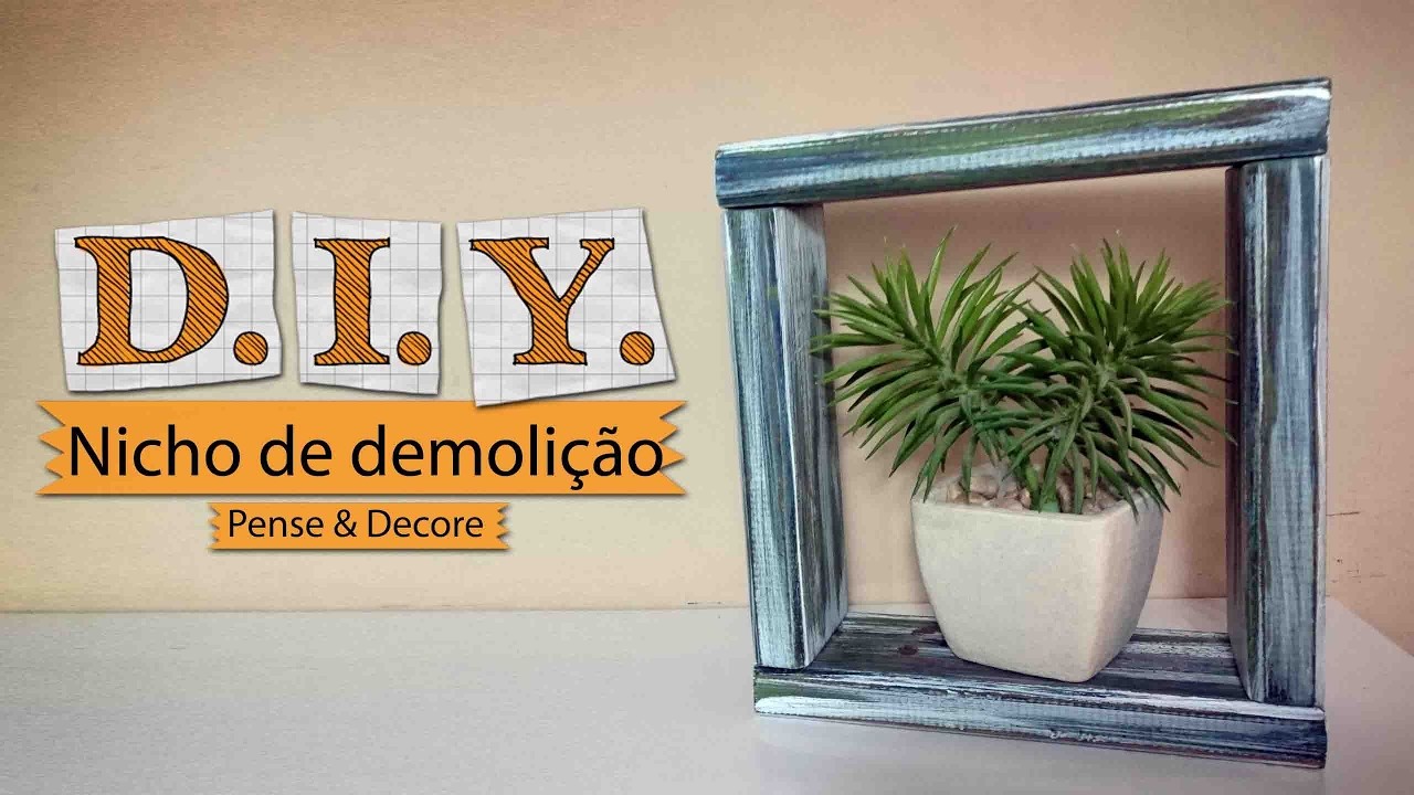 DIY - Como fazer nicho com madeira de demolição | Nicho fácil de fazer