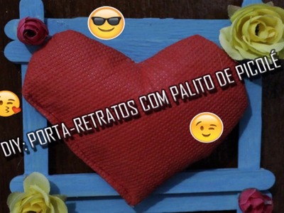DIY: PORTA-RETRATOS COM PALITO DE PICOLÉ