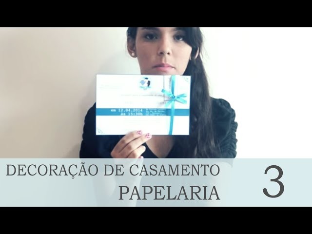 Decoração de Casamento | Prt 3 - Papelaria
