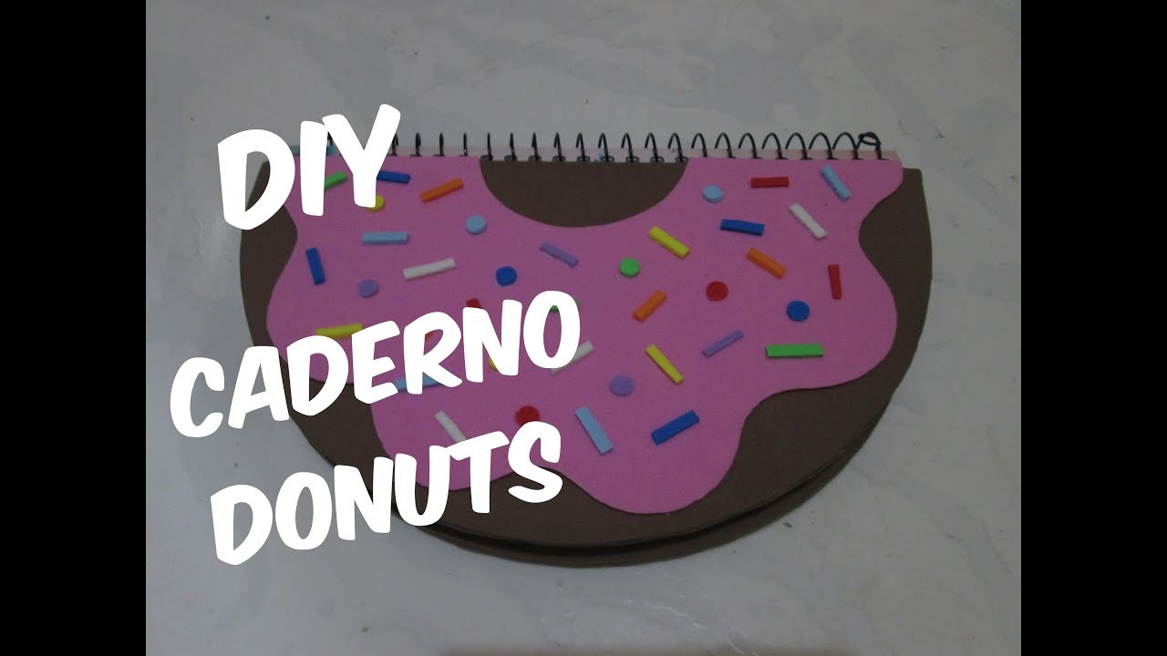 DIY CADERNO DONUTS  - faça você mesmo - Customizando com EVA