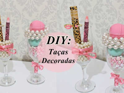 DIY.Faça você mesmo: Taças decoradas ♥