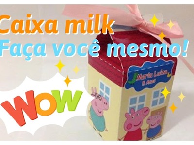 DIY | Como fazer Caixa Milk -Passo a Passo - Milk carton step by step - Lembrancinha personalizada