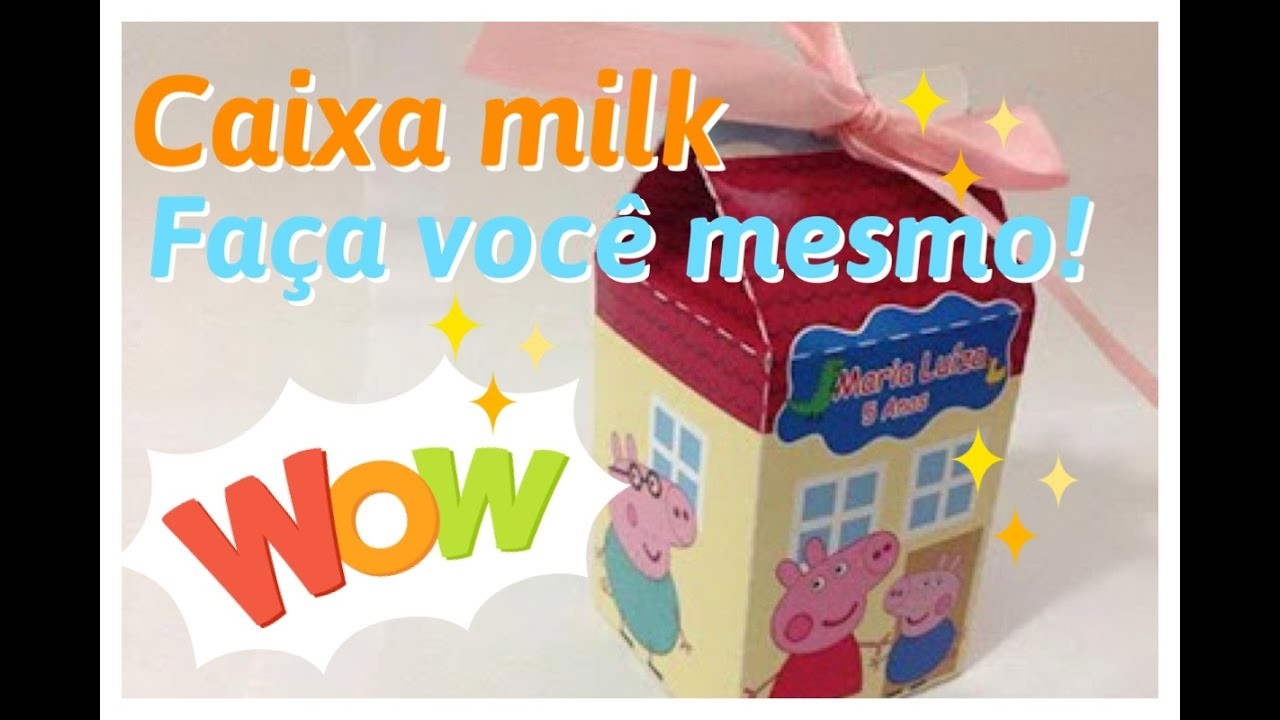DIY | Como fazer Caixa Milk -Passo a Passo - Milk carton step by step - Lembrancinha personalizada