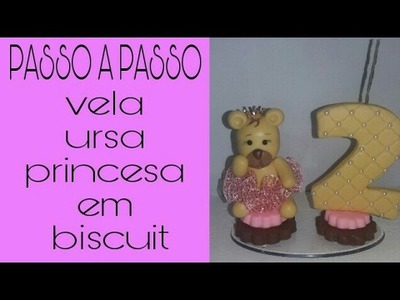 DIY--VELA DE  BISCUIT URSA PRINCESA- BY MARCIA BISCUIT