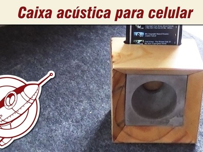 Marcenaria Criativa - Como fazer caixa de som para celular em madeira e cimento