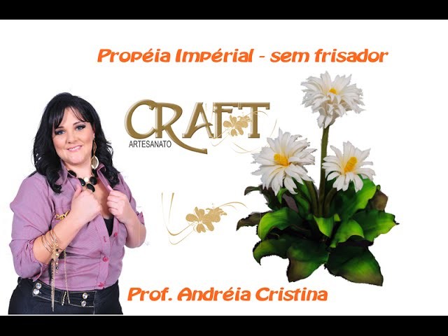 PROPÉIA IMPERIAL - SEM FRISADOR Prof. Andréia Cristina
