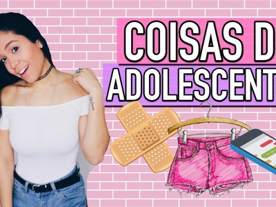 COISAS QUE TODO ADOLESCENTE FAZ OU JÁ FEZ ft. Milly