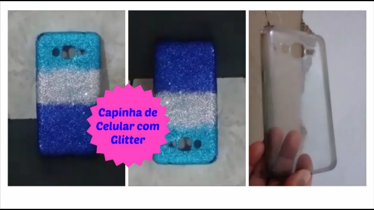 DIY: Capinha de celular com Glitter