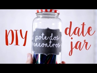 DIY - POTE DOS ENCONTROS (Dia dos Namorados)