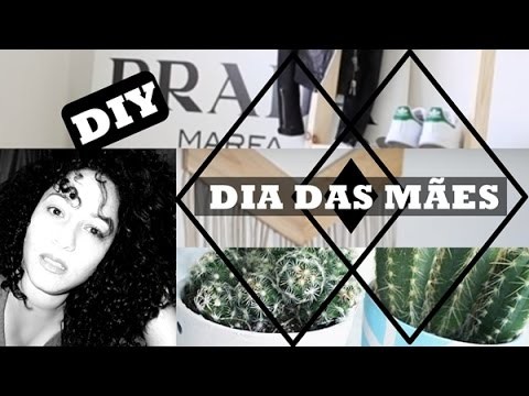 Presente dia das mães