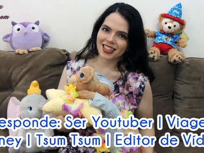Respondendo sobre: viagens, Disney, Orlando, Tsum Tsum, editor de vídeo, receitas, ser youtuber e +!