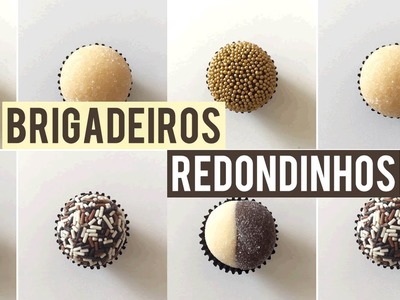 BRIGADEIROS REDONDINHOS | QUERIDA RECEITA