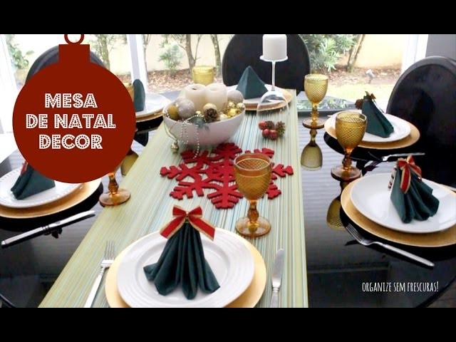 Decoração da minha mesa de Natal com criatividade e improviso  | Organize sem Frescuras!