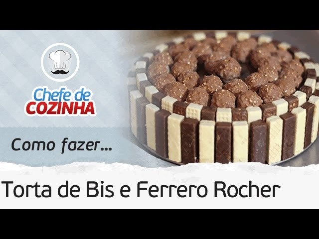 ????TORTA DE BIS CREMOSA COM FERRERO ROCHER - SOBREMESA FÁCIL