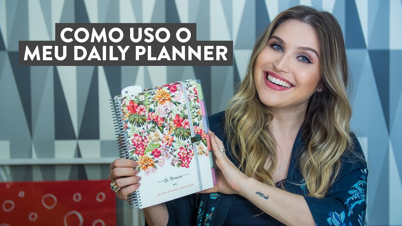 Como eu uso o meu Daily Planner - Por Lu Ferreira - Chata de Galocha
