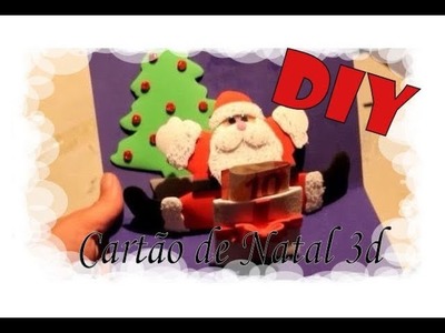DIY - Cartão de Natal 3D. 3D Christmas Card in EVA foam