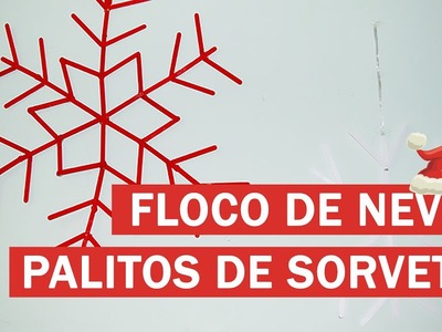 FLOCO DE NEVE DE PALITOS DE SORVETE - Especial de Natal