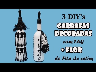 2 Garrafas Decoradas com TAG + Flor de Fita de Cetim (ARTESANATO, RECICLAGEM)