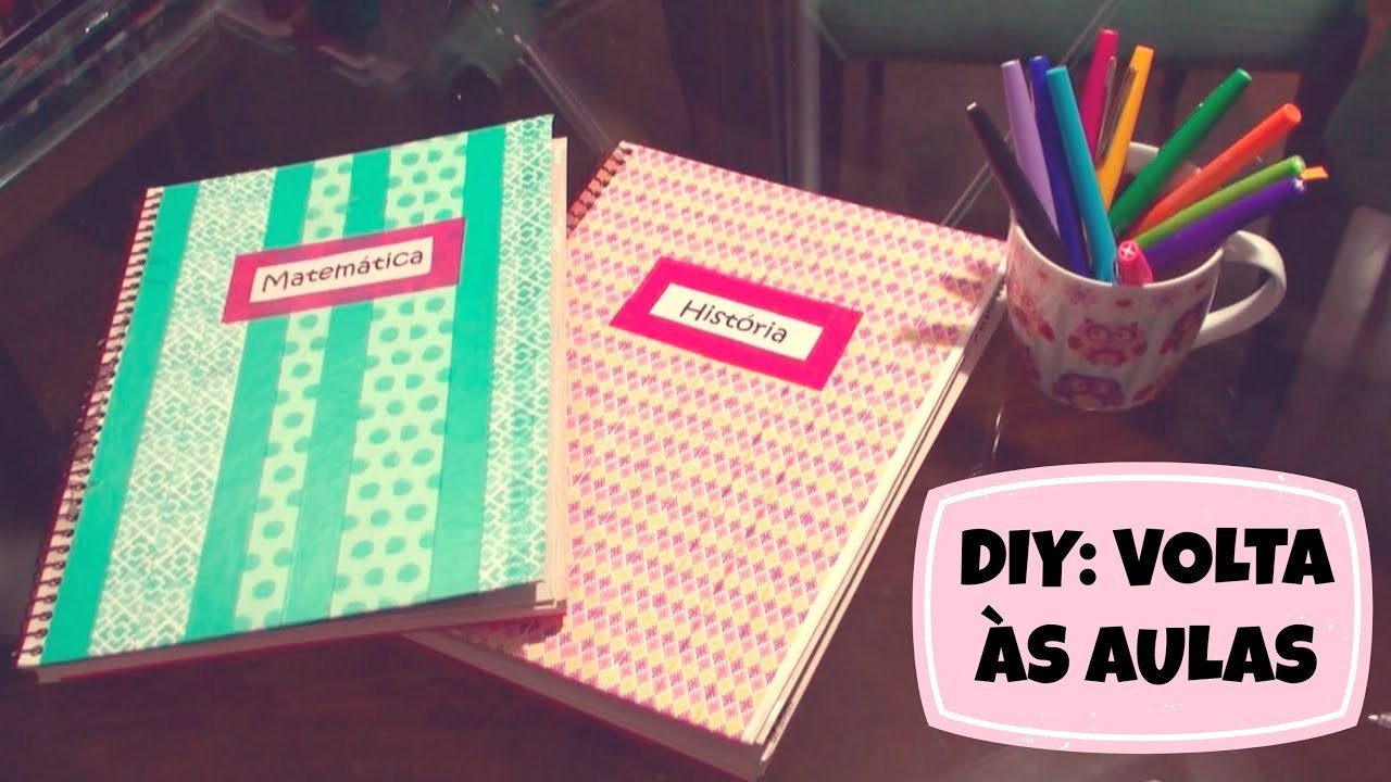 DIY: Customizando Cadernos | Volta às aulas - Material Escolar