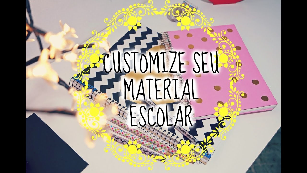 DIY Customize seu Material Escolar | Volta às Aulas 2016