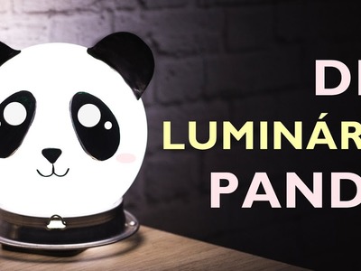 DIY Luminária PANDA KAWAII - Decoração de quarto kawaii - Panda light.