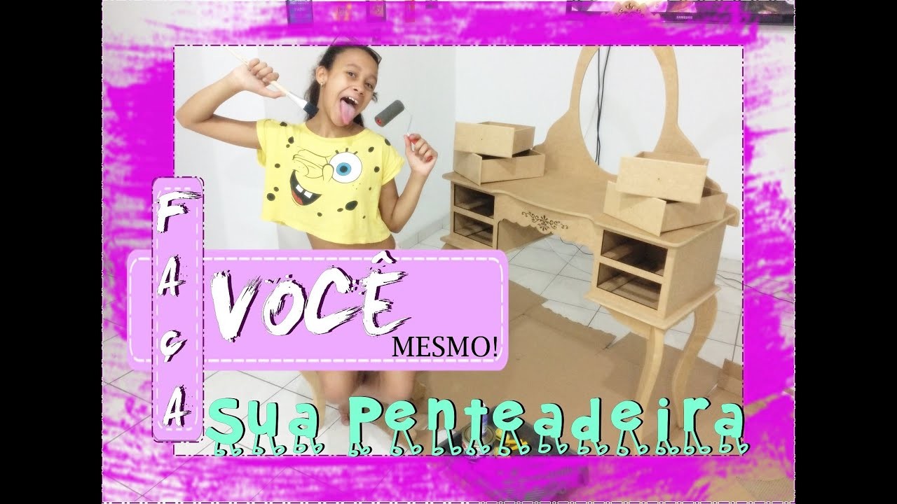 FAÇA VOCÊ MESMO! (CUSTOMIZANDO PENTEADEIRA)