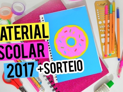 MEU MATERIAL ESCOLAR 2017 + SORTEIO