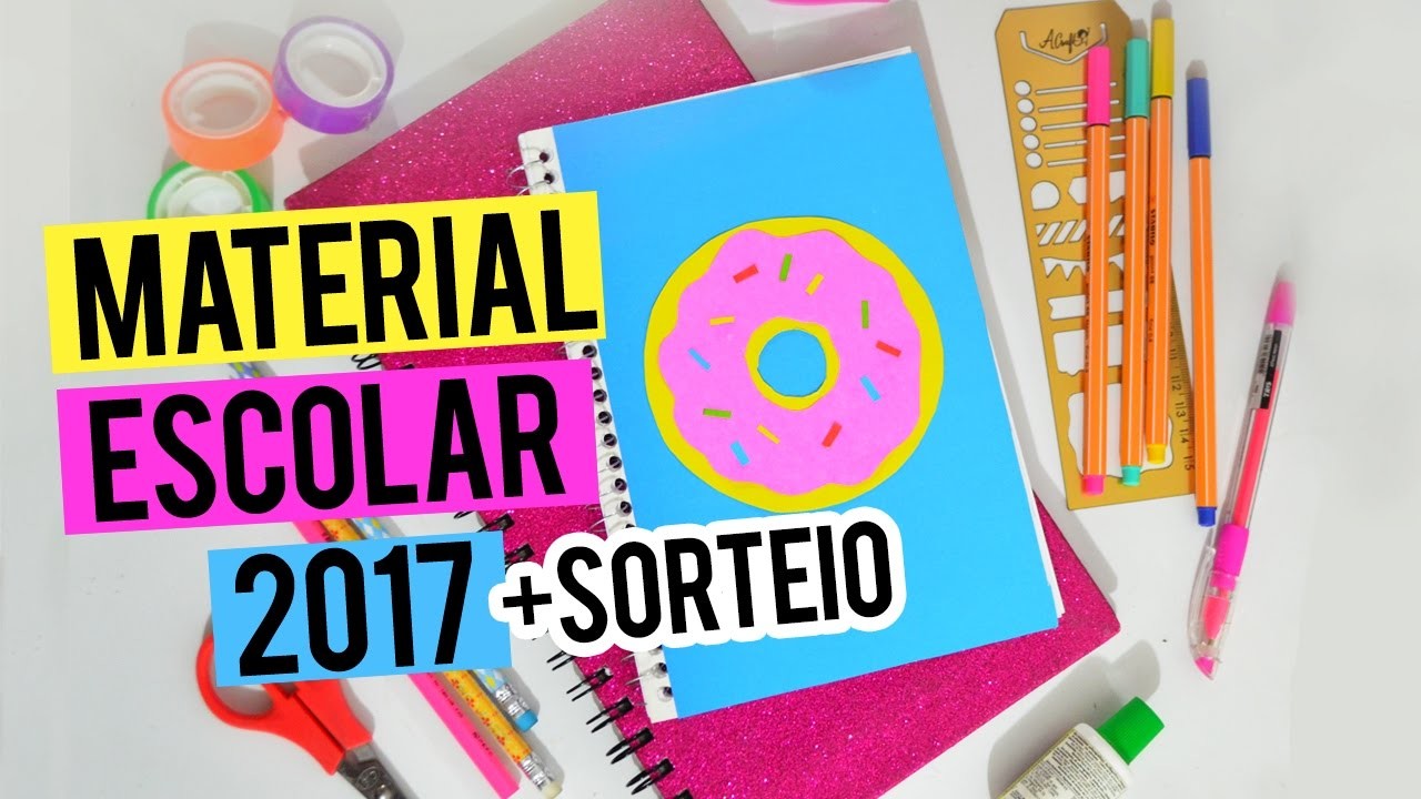 MEU MATERIAL ESCOLAR 2017 + SORTEIO