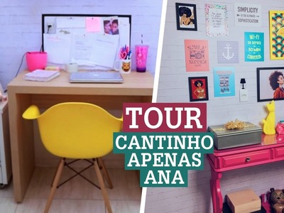 TOUR PELO CANTINHO APENAS ANA! | por Ana Lídia Lopes