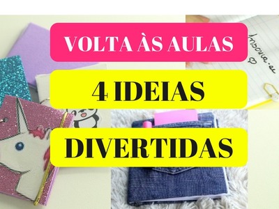VOLTA ÀS AULAS - 4 IDEIAS INCRÍVEIS PARA DEIXAR O MATERIAL ESCOLAR COM A CARA NOVA SILMARA GUIMARÃES