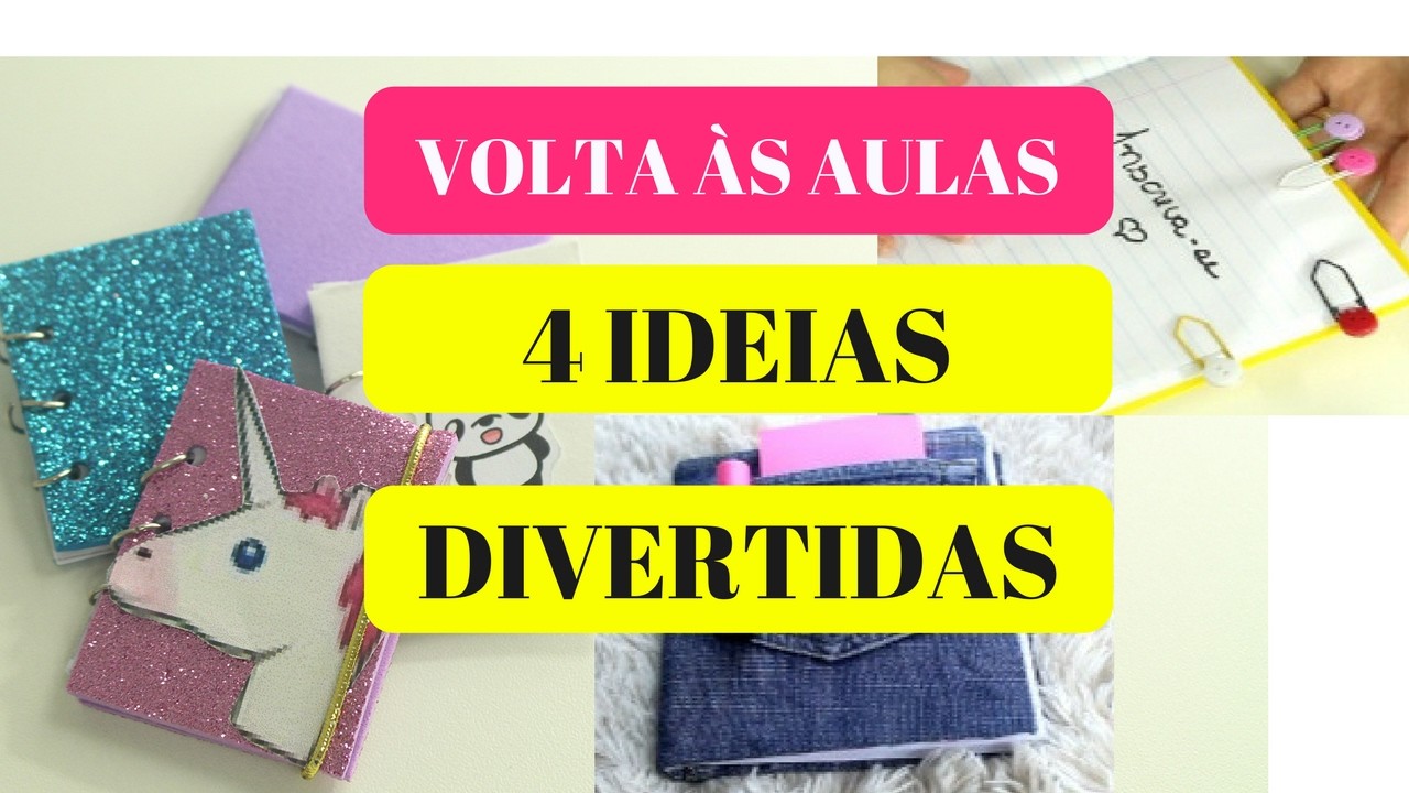 VOLTA ÀS AULAS - 4 IDEIAS INCRÍVEIS PARA DEIXAR O MATERIAL ESCOLAR COM A CARA NOVA SILMARA GUIMARÃES