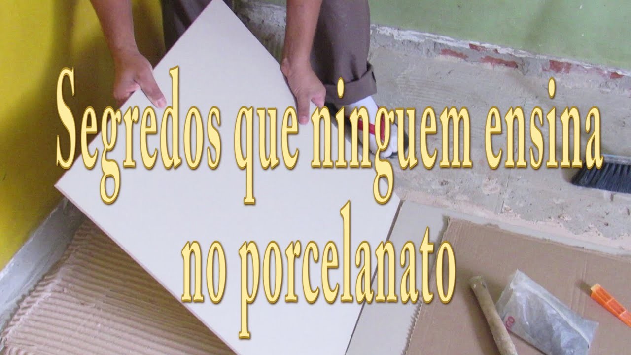 Segredos que Ninguém Ensina no porcelanato - Secrets No One Teach in Porcelain