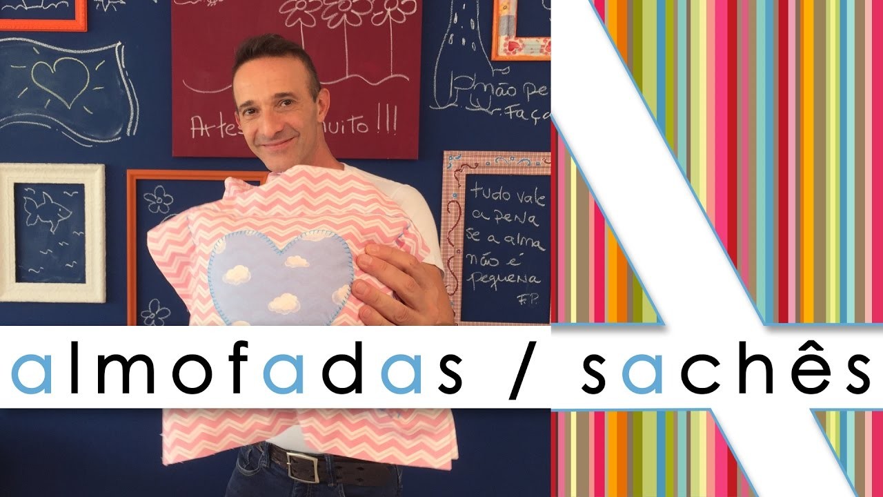 "ALMOFADA. SACHÊS - DIVERTIDAS. AFETIVAS"