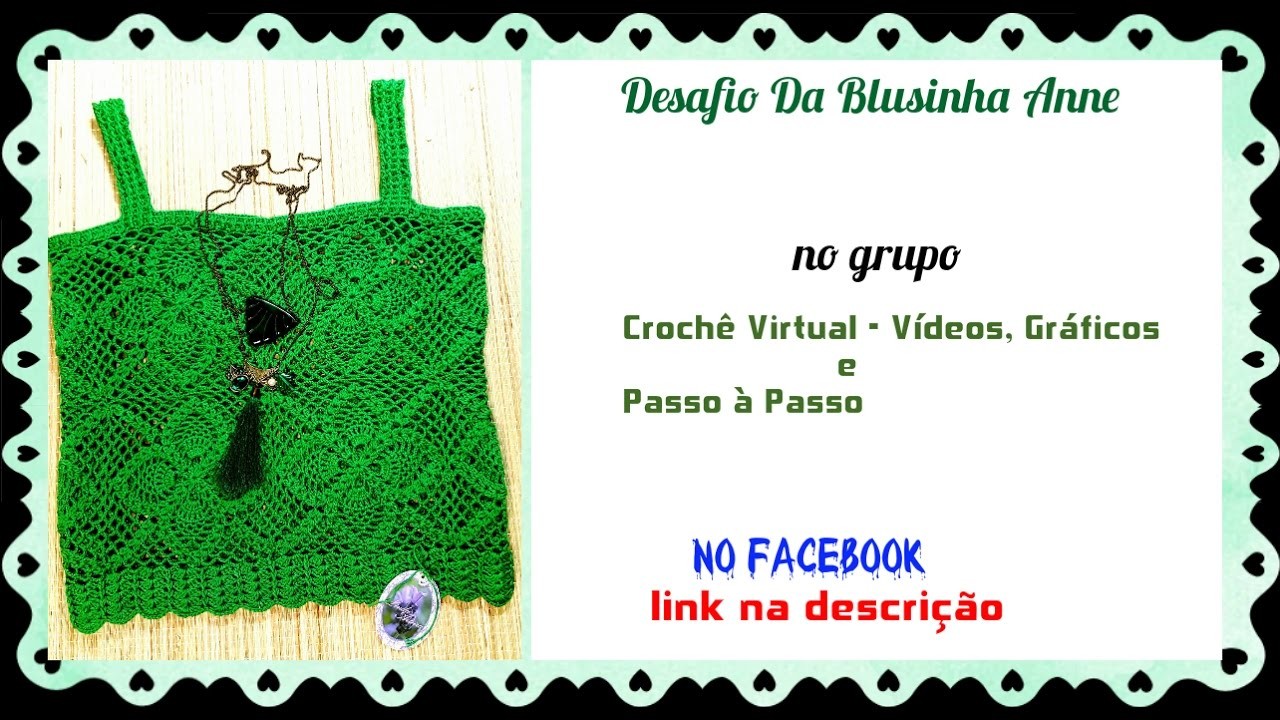 Desafio Da Blusinha Anne - Grupo Facebook  - Crochê Virtual - Gráficos e Passo à Passo