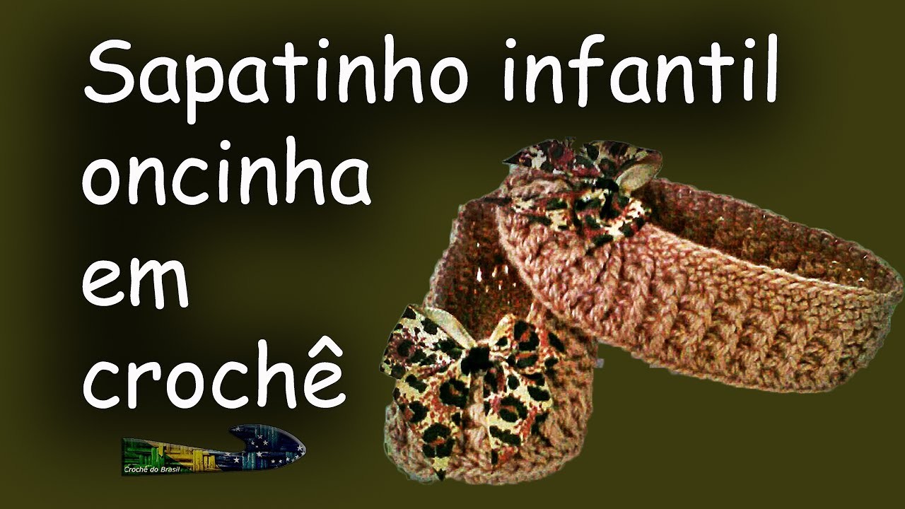 SAPATINHO ONCINHA INFANTIL EM CROCHÊ - CROCHÊ DO BRASIL
