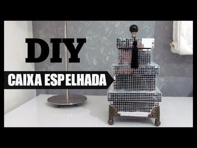 DIY | CAIXA ESPELHADA | LETICIA ARTES