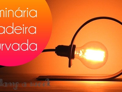 DIY luminária madeira curvada 2 | one lamp a week #26