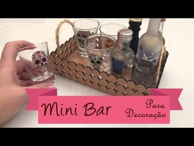 DIY - Mini Bar para Decoração - Home Decor