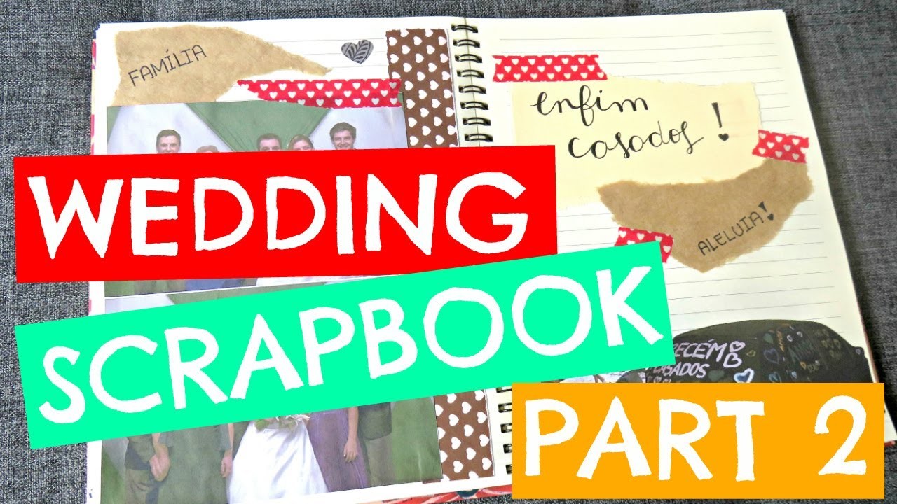 DIY: SCRAPBOOK DE CASAMENTO - PARTE 2 | Do It Yourself | Lari Torres