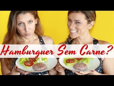 Hamburguer Sem Carne? | TOP EMAGRECER