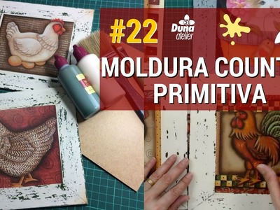 MOLDURA COUNTRY PRIMITIVA COM VELA! PINTANDO COM O ❤ AULA 22 TÂNIA MARQUATO