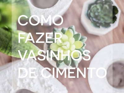 COMO FAZER VASO DE CIMENTO | DIY